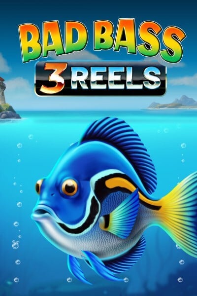 Bad Bass 3 Reels