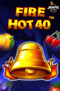 Fire Hot 40 Jackpot Play